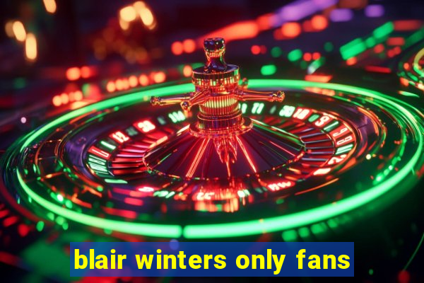 blair winters only fans